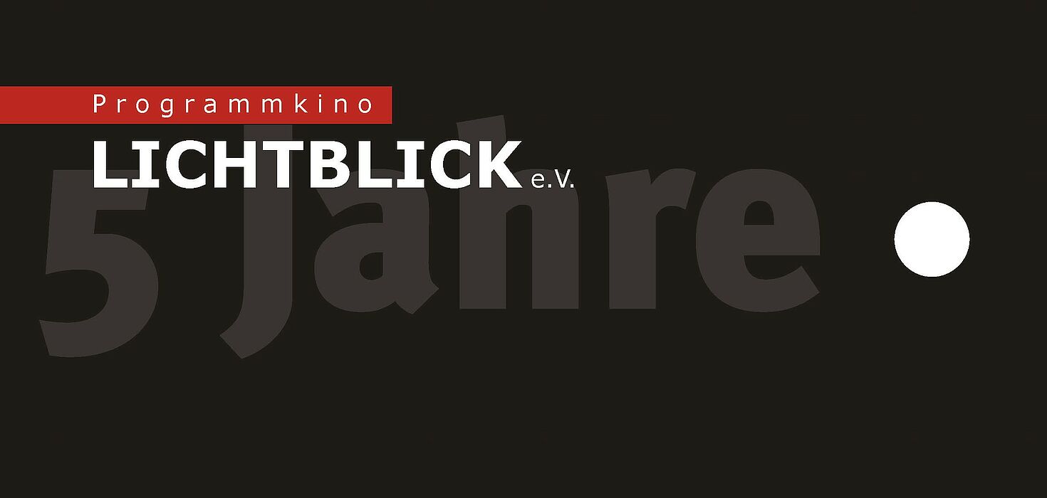 Logo: Die studentische Programmkinoinitiative Lichtblick e.V. feiert ihr fünfjähriges Jubiläum mit einem spektakulären Programm in Cinemascope.